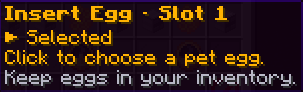 Empty honeycomb position: click to choose a carried pet egg.